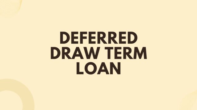 Deferred Draw Term Loan Deferred Draw Term Loan