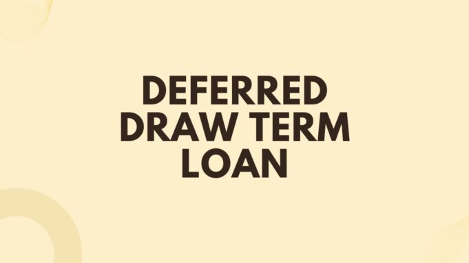 Deferred Draw Term Loan Deferred Draw Term Loan