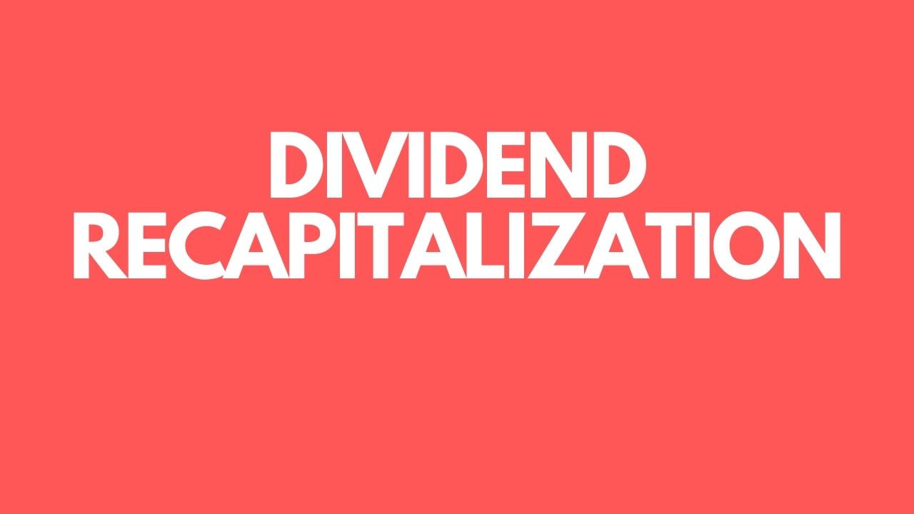 Dividend Recapitalization Finance Reference