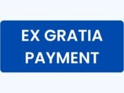 Ex Gratia Payment Ex Gratia Payment