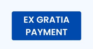 Ex Gratia Payment Ex Gratia Payment