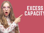 Excess Capacity Excess Capacity