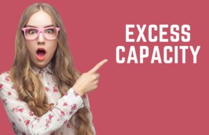 Excess Capacity Excess Capacity