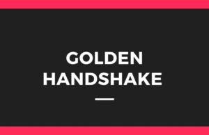 Golden Handshake Clauses – Costs and Benefits Golden Handshake