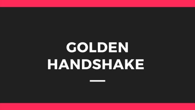 Golden Handshake