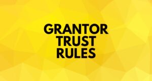 Grantor Trust Rules Grantor Trust Rules