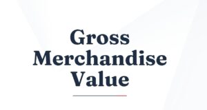 Gross Merchandise Value Gross Merchandise Value