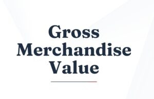 Gross Merchandise Value Gross Merchandise Value