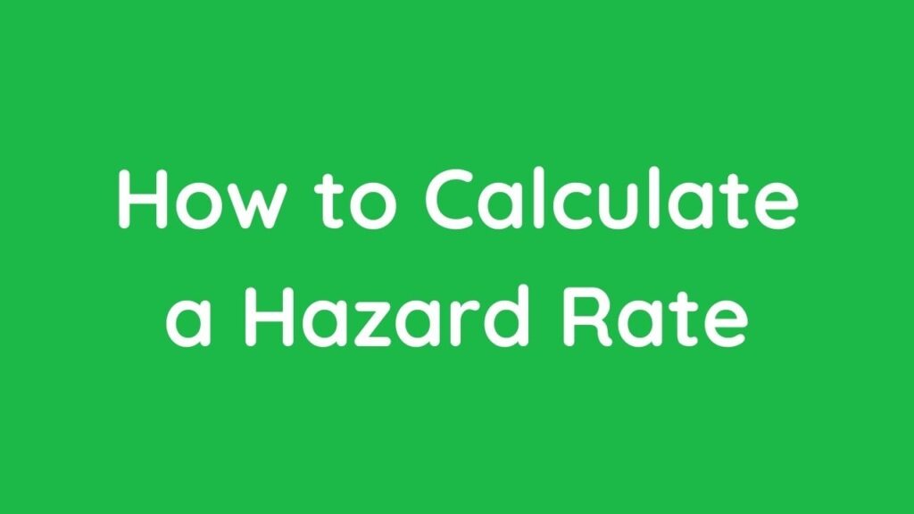 How to Calculate a Hazard Rate Finance Reference