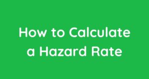 How to Calculate a Hazard Rate Hazard Rate