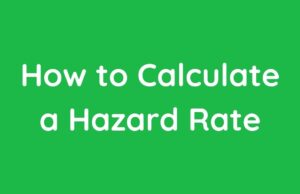 How to Calculate a Hazard Rate Hazard Rate