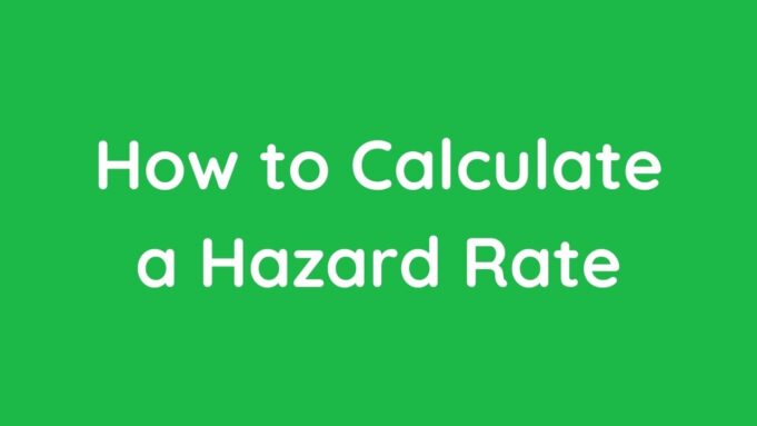 How to Calculate a Hazard Rate Hazard Rate