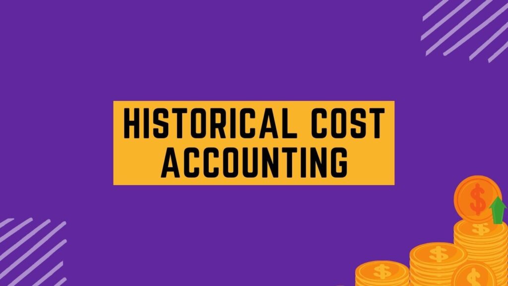 Historical Cost Accounting Finance Reference