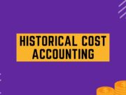 Historical Cost Accounting Historical Cost Accounting