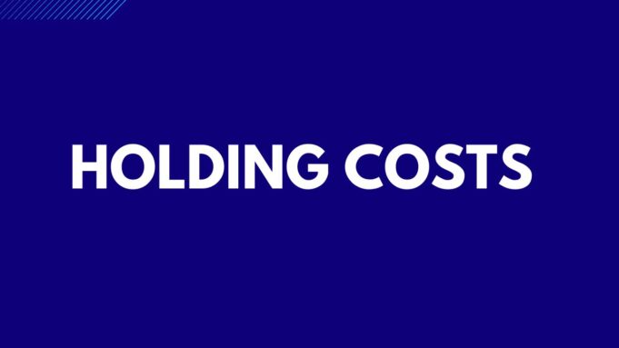 Holding Costs Holding Costs