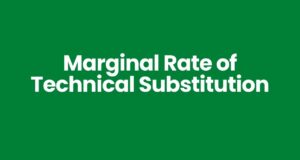 Marginal Rate of Technical Substitution Marginal Rate of Technical Substitution