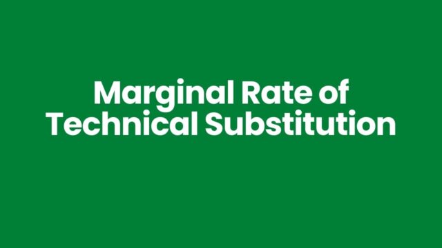 Marginal Rate of Technical Substitution