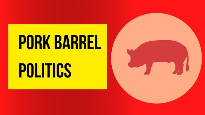 Pork Barrel Politics Pork Barrel Politics