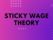 Sticky Wage Theory Sticky Wage Theory
