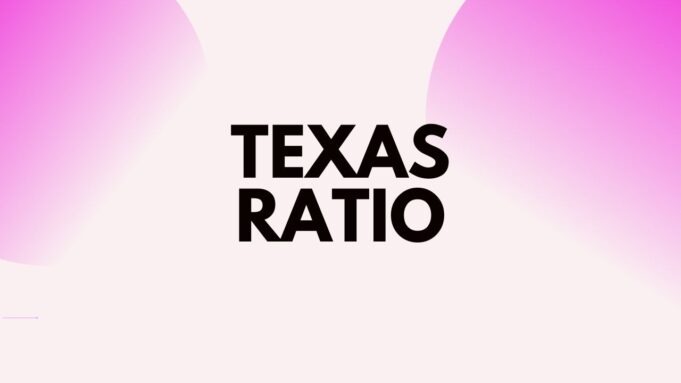 Texas Ratio Texas Ratio