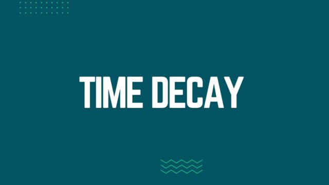 Time Decay Time Decay