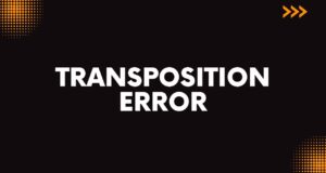 Warning Signs of a Transposition Error Transposition Error