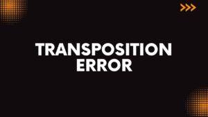 Warning Signs of a Transposition Error - Finance Reference