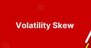 Volatility Skew Volatility Skew
