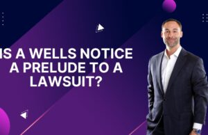 Is a Wells Notice a Prelude to a Lawsuit? Wells Notice