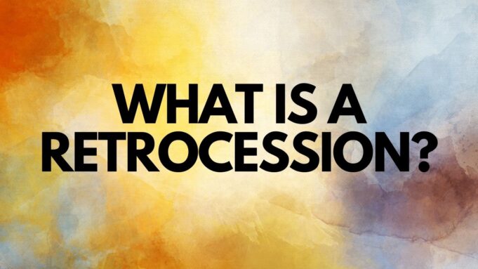 What Is a Retrocession? Retrocession