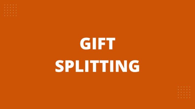 Gift Splitting Gift Splitting