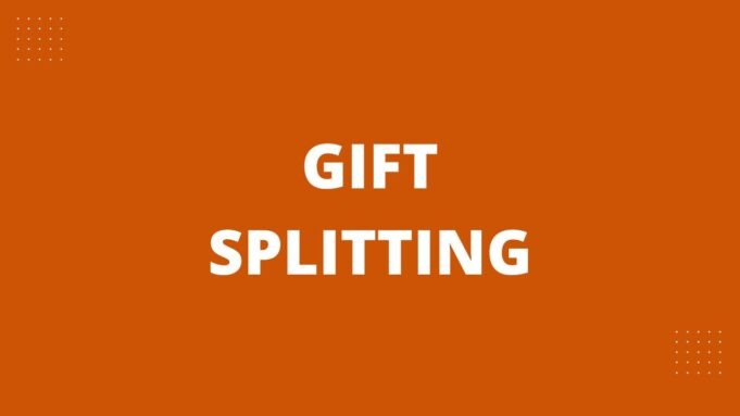 Gift Splitting Gift Splitting