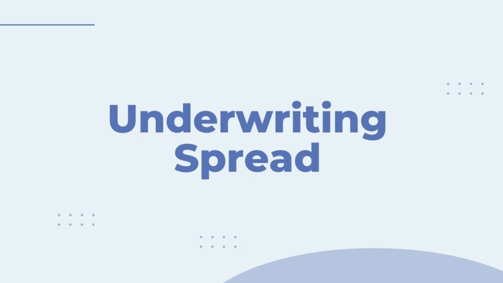 Underwriting Spread Finance Reference