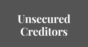 Unsecured Creditors: What You Need to Know