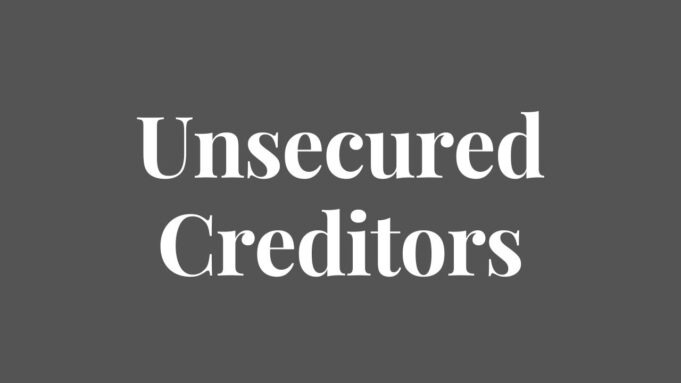 Unsecured Creditors: What You Need to Know