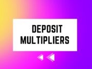 Understanding Deposit Multipliers Deposit Multipliers