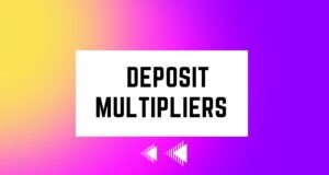 Understanding Deposit Multipliers Deposit Multipliers