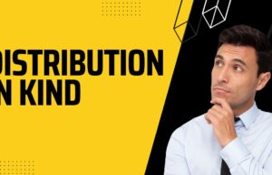 What is Distribution in Kind? Distribution in Kind