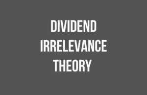 Understanding Dividend Irrelevance Theory Dividend Irrelevance Theory