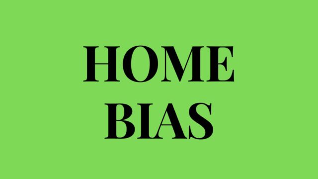 Home Bias Home Bias