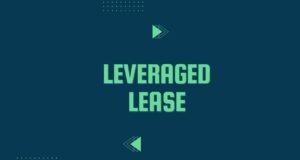 What is a Leveraged Lease? Leveraged Lease