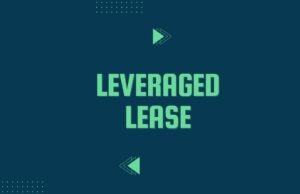What is a Leveraged Lease? Leveraged Lease