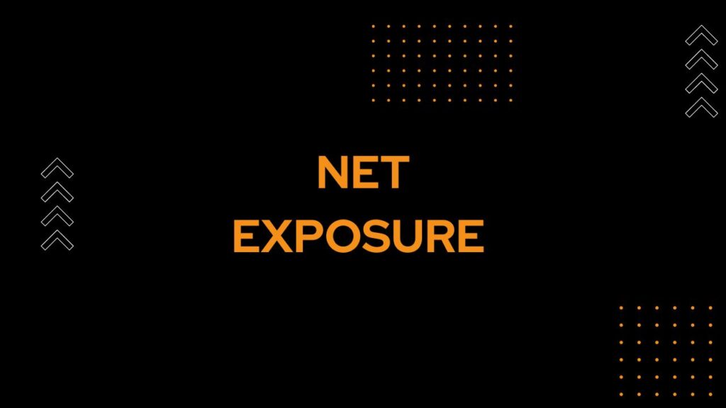 A Guide to Understanding Net Exposure Finance Reference