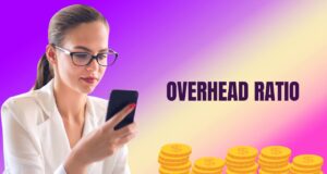 What Is an Overhead Ratio? Overhead Ratio