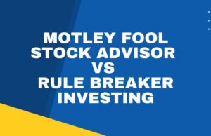 Comparing Motley Fool Stock Advisor vs Rule Breaker Investing Motley Fool Stock Advisor vs Rule Breaker Investing