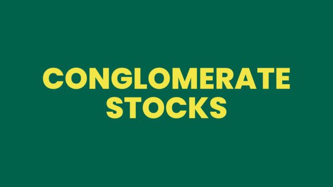 What Are Conglomerate Stocks? Conglomerate Stocks