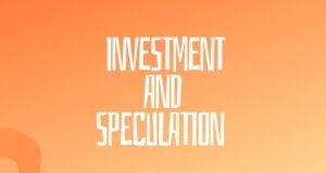 The Difference Between Investment and Speculation Investment and Speculation