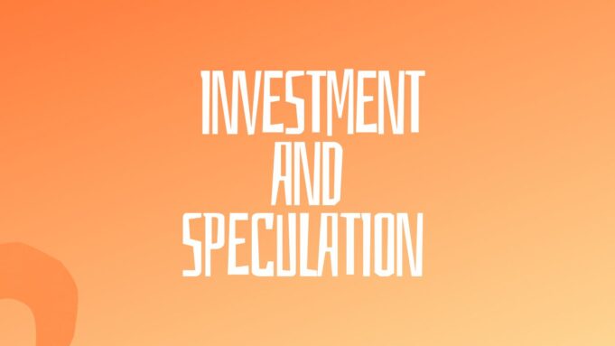The Difference Between Investment and Speculation Investment and Speculation