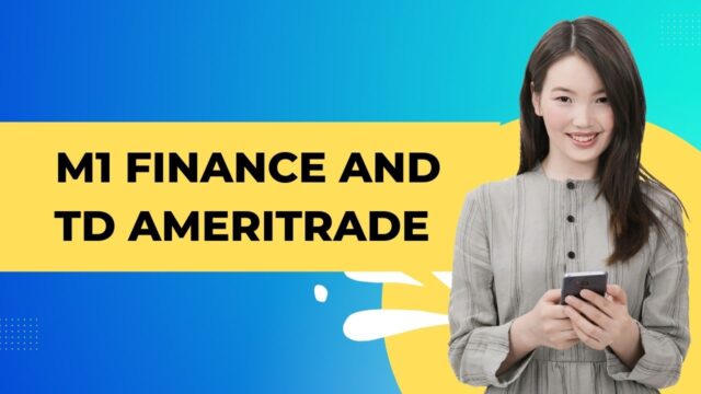 M1 Finance and TD Ameritrade M1 Finance and TD Ameritrade