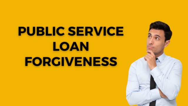 Public Service Loan Forgiveness Public Service Loan Forgiveness